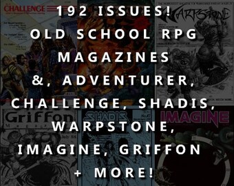 Old School RPG Magazine Bundle! OSR TTRPG & Challenge, Imagine, Griffon, Shadis, Warpstone, Adventurer and More!!!