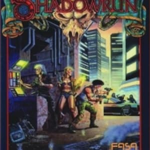 May include: Shadowrun artwork featuring a futuristic cityscape with three figures wielding weapons. The image includes the text "SHADOWRUN" and "WHERE MAN MEETS MAGIC AND MACHINE."