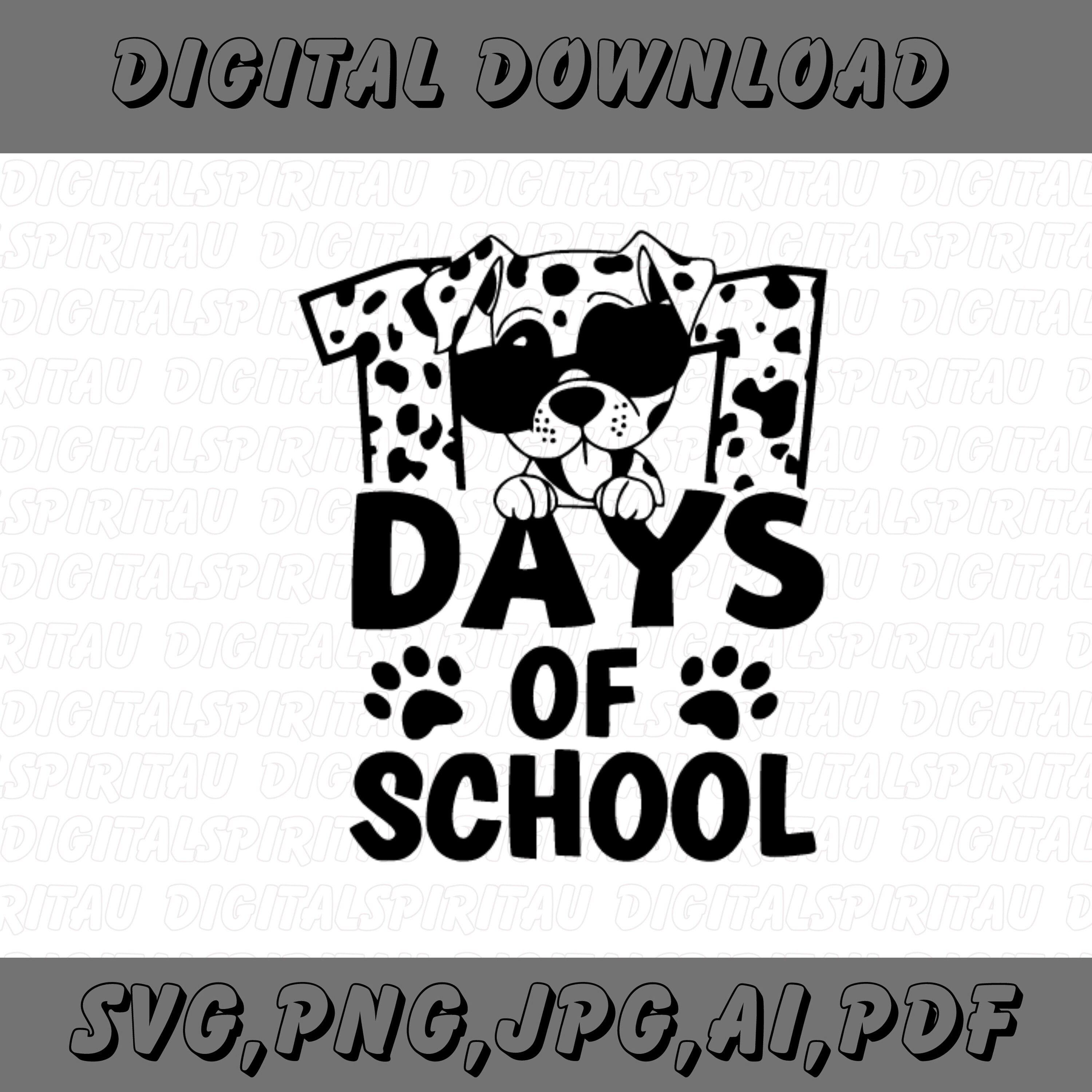 101 Days of School Svg , 101 Days of School Dalmatian SVG , Kindergarten Svg , I Survived 100 Days Clipart , Cricut, Digital Svg Files