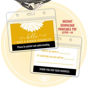 Peut inclure: Porte-badges en plastique transparent avec inserts. Un insert a un fond jaune avec un tournesol blanc et le texte "hello I HAVE A HIDDEN DISABILITY Please be patient and understanding." L'autre insert a des champs à remplir.