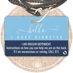 May include: A blue and navy blue medical alert card with the text "hello I HAVE DIABETES" and "I AM INSULIN DEPENDENT. Instructions on how you can help me are on the back. If I am unconscious or seizing, CALL 911."