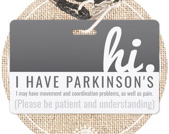 PARKINSON'S DISEASE emergency contact informational lanyard card, thank you for patience and understanding, medical id business badge