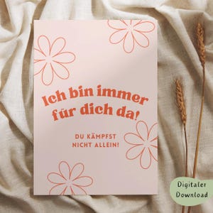 Ich bin für dich da! - Postkarte als digitaler Download - Unterstützung bei der Krankheitsbewältigung