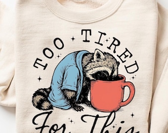 Te moe voor deze png, grappig ontwerp wasbeerkoffie, snauwende ochtendhumor, pittige wasbeer-clipart, retro cafeïneliefhebber sublimatie, trendy