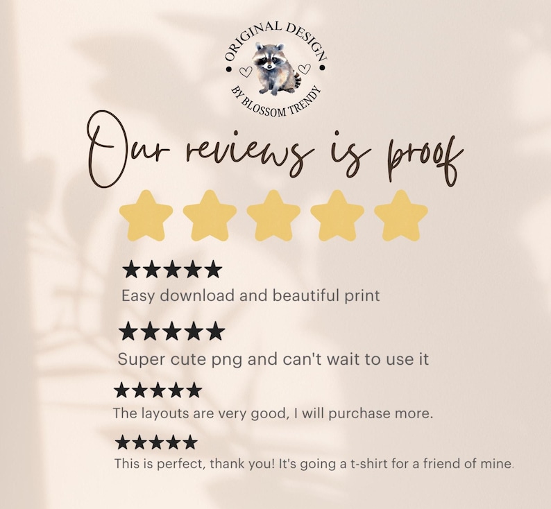 Op de afbeelding: Een beige afbeelding met de tekst "Our reviews is proof" en vijf gouden sterren. De afbeelding bevat een wasbeerillustratie en klantbeoordelingen zoals "Easy download and beautiful print."