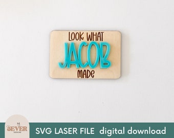 Look What I Made Magnet, SVG File, Digital Download, Laser File