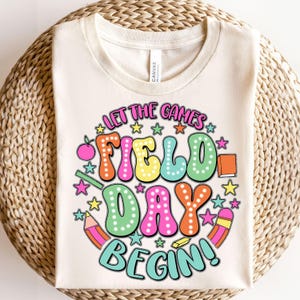 Field Day PNG, Field Day 2025 Let The Games Begin, Funny, Kids PNG, Boys, Girls, Teachers, Sublimation Design Downloads PNG