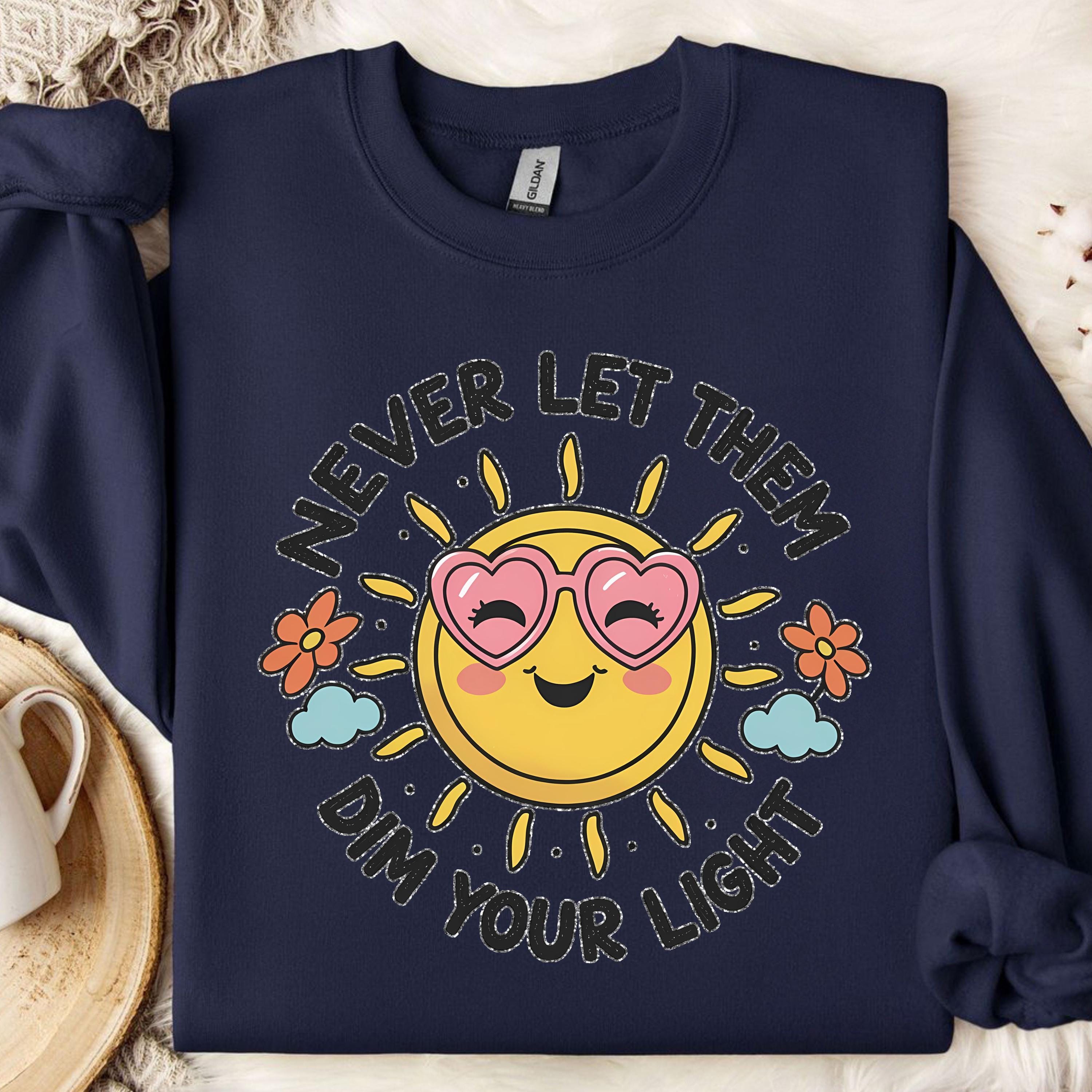 Never Let Them Dim Your Light PNG File, Cute Creative Inspirational ...