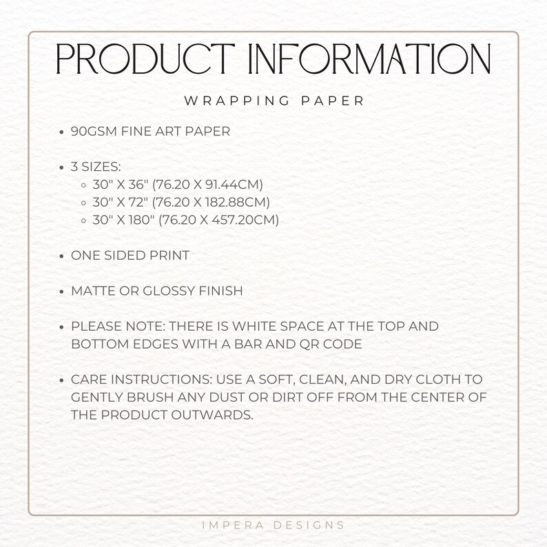 May include: Product information for wrapping paper, detailing 90GSM fine art paper. Available in three sizes: 76.20cm x 91.44cm, 76.20cm x 182.88cm, and 76.20cm x 457.20cm. Features include a one-sided print and a choice of matte or glossy finish.