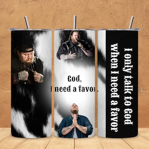 Jelly Roll &quot;God I Need A Favor&quot; Sublimation Tumbler - 20oz Stainless Steel