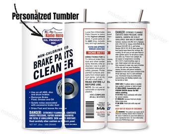 May include: A white personalized tumbler with a brake parts cleaner design. The tumbler features the text "BRAKE PARTS CLEANER" in bold letters, along with safety warnings and product information. The tumbler is 20 oz.