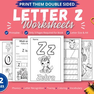 May include: A set of 12 printable letter Z worksheets on a pink background. The pages feature tracing exercises, coloring activities with a zebra illustration, and vocabulary practice. Text includes PRINT THEM DOUBLE SIDED, LETTER Z Worksheets.