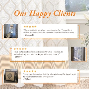May include: Image featuring a cream-colored curtain with a repeating pattern, and customer reviews. The text "Our Happy Clients" is displayed in orange. Reviews mention curtains and a pillow, with customer names.