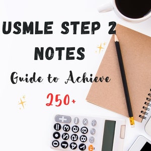 May include: A white calculator with black buttons and a small notepad with a pencil on a white surface. The text "USMLE STEP 2 NOTES Guide to Achieve 250+" is written in black and red on the surface.