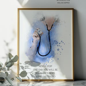 Doctor Appreciation Gift - Watercolor Medical Art Print, Gift for Medical Students, Graduation Poster with Inspirational Quote, Printable