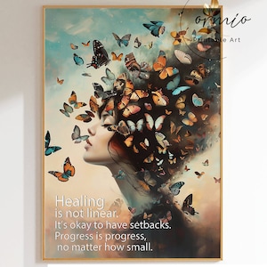 Puede incluir: Una impresión de arte digital que presenta a una mujer con mariposas alrededor de la cabeza. El fondo es de un azul suave con una cita que dice: "La curación no es lineal. Está bien tener contratiempos. El progreso es progreso, sin importar cuán pequeño sea."