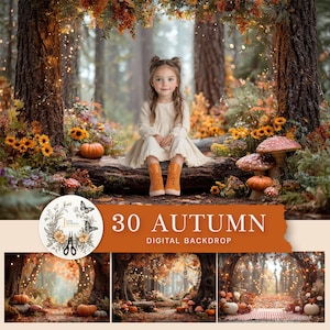 May include: A young girl in a cream dress and orange boots sits on a log in a forest setting. The scene is decorated with pumpkins, sunflowers, and mushrooms. The image includes the text "30 AUTUMN DIGITAL BACKDROP".