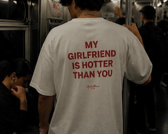 Mein Freund ist heißer als du T-Shirt | Statement-Shirt, roter Text