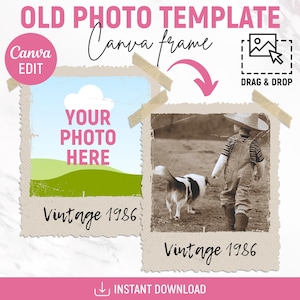 May include: A pink and white digital template with the text "OLD PHOTO TEMPLATE" and "Canva frame". Includes a photo frame with the text "YOUR PHOTO HERE" and "Vintage 1986". Features a "Drag & Drop" icon and "Instant Download" text.