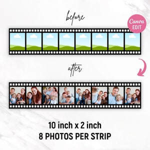 May include: A printable template for a photo strip with a film strip design. The template is 10 inches by 2 inches and can hold 8 photos per strip. The template is shown with a before and after image, with the before image showing a blank film strip and the after image showing a film strip with photos of a family.