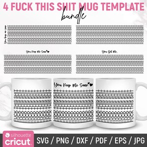 May include: White ceramic mugs with black geometric patterns and the text "You Keep Me Sane" and "You Get Me". The image also shows a mug template bundle with the text "4 FUCK THIS SHIT MUG TEMPLATE bundle".