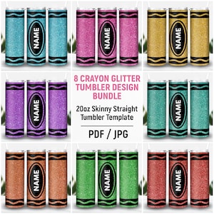 May include: Set of eight 20 ounce skinny straight tumbler designs featuring a crayon-shaped design with glitter texture in various colors. Each design includes the word "NAME" in a black oval.