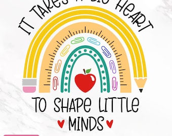 May include: A rainbow-colored pencil design with a ruler and a red apple in the center. The text "It takes a big heart to shape little minds" is written around the design.