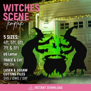 May include: A digital template for a Witches Scene featuring two black silhouettes of witches standing over a cauldron with a rat, set against a bright green background. Text includes WITCHES SCENE Template, 5 SIZES: 4ft, 5ft, 6ft, 7ft & 8ft, US Letter, TRACE & CUT PDF file, LASER & JIGSAW CUTTING FILES SVG / DWG / DXF, and INSTANT DOWNLOAD.