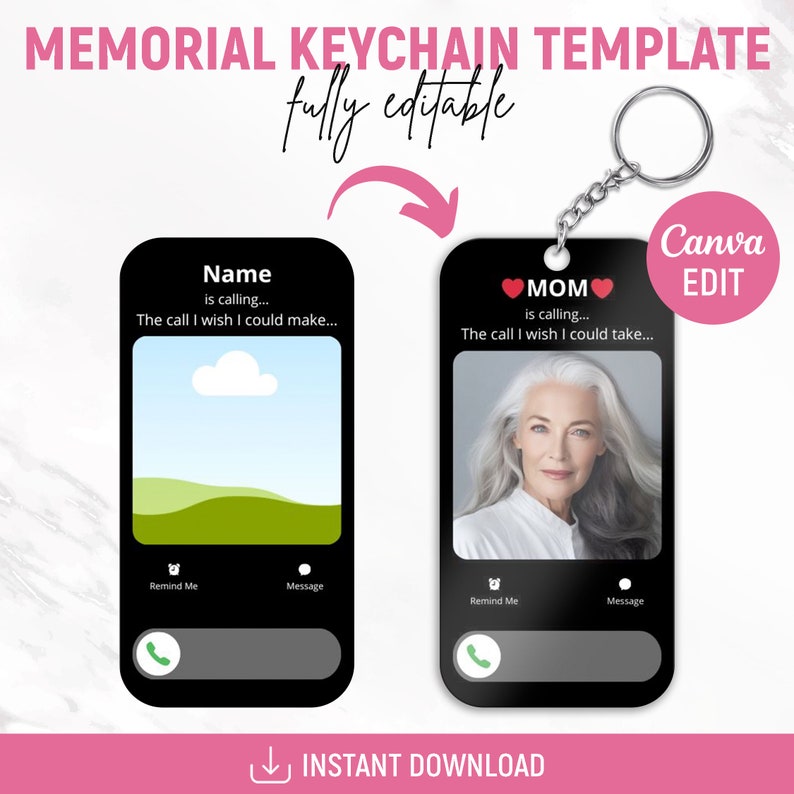 May include: A black and white phone screen keychain template with a customizable name and photo. The screen displays a phone call with the text "is calling..." and "The call I wish I could make..." The template is fully editable and can be used to create a memorial keychain for a loved one.