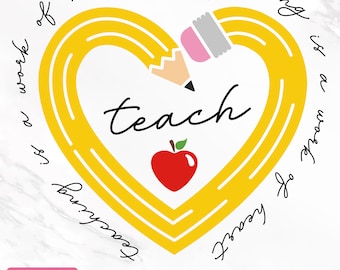 Teaching is a work of heart SVG, Teacher Heart Svg, Teacher SVG, Teacher Gift, Teacher Shirt svg, Back to School, Png, Sublimation Design