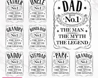 May include: A collection of black and white Father's Day whiskey label designs. The labels feature text such as "DAD", "FATHER", "UNCLE", "GRANDPA", and "BONUS DAD", with the phrases "BEST No.1" and "THE MAN THE MYTH THE LEGEND".