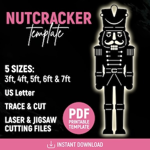 May include: Black and white Nutcracker template design with the text "NUTCRACKER Template". The template is available in 5 sizes: 91cm, 122cm, 152cm, 183cm & 213cm. Includes "US Letter" size, "TRACE & CUT", and "LASER & JIGSAW CUTTING FILES".