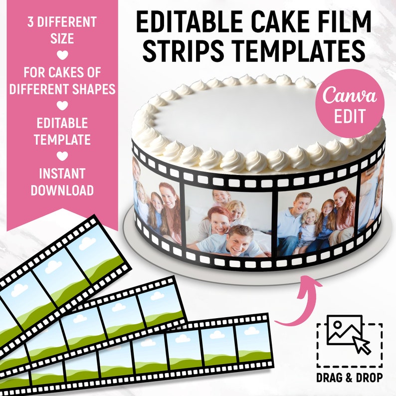 May include: Editable cake film strips templates for Canva.  The image shows a white cake decorated with black and white film strips with photos of a family.  The text "Canva EDIT" is in a pink box.  Three film strips with a green and blue landscape are shown below the cake.