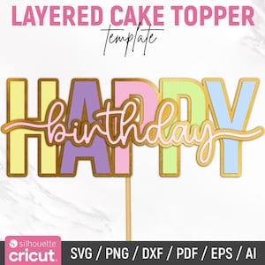 Topo de bolo de feliz aniversário, topo de bolo em camadas SVG, topo de bolo de aniversário SVG, decoração de aniversário, SVG em camadas, arquivo de corte, download instantâneo