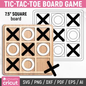 May include: A digital design file for a tic-tac-toe board game featuring a 7.5-inch square board. The graphic displays a wooden-textured grid with black X and white O game pieces, alongside a line-art version and file format labels.