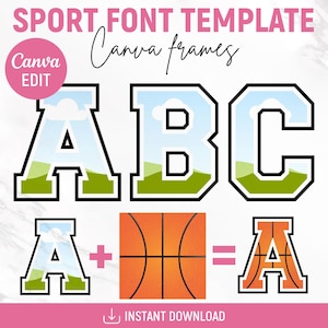 May include: A set of printable sports font templates for Canva. The letters A, B, and C are shown in a black outline with a blue sky, white clouds, and green grass inside. The letters are shown with a basketball graphic and the equation A + basketball = A.