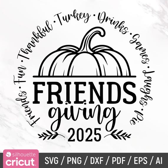 Friendsgiving 2025 Svg, Funny Thanksgiving Svg, Friendsgiving Squad Svg, Thanksgiving Shirt Svg, Thanksgiving Svg, Png, Instant Download