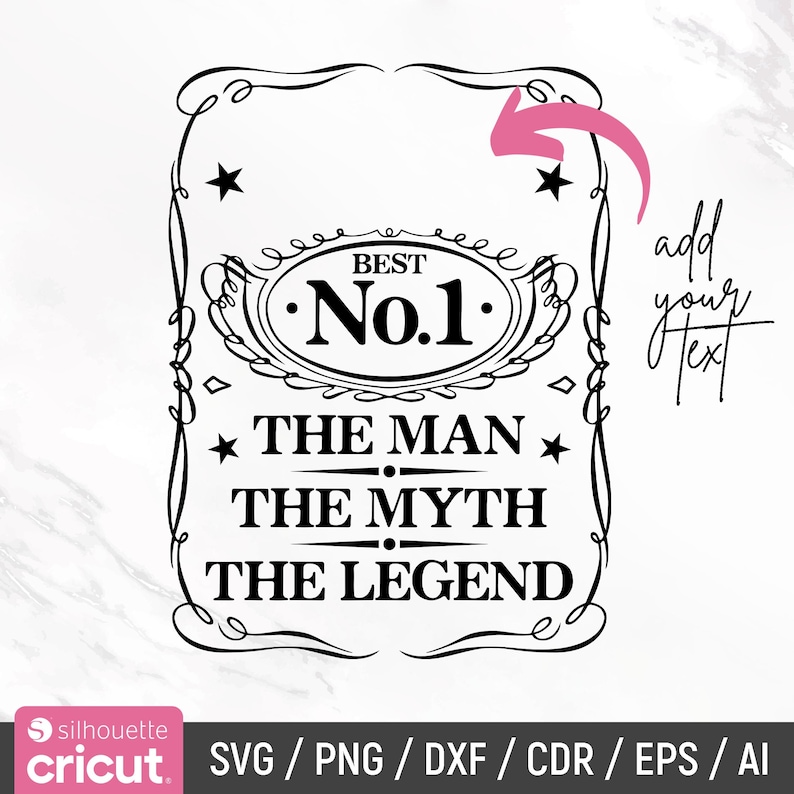 Pode incluir: Design gr&aacute;fico a preto e branco com o texto "BEST No.1 THE MAN THE MYTH THE LEGEND". O design inclui estrelas e bordas decorativas, com uma &aacute;rea para adicionar texto. A imagem tamb&eacute;m inclui os logotipos Silhouette e Cricut.
