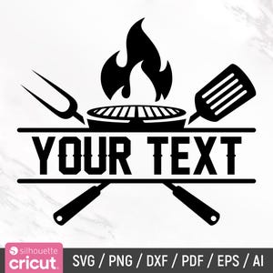 May include: Black and white graphic of a barbecue grill with flames, a fork, and a spatula. The text "YOUR TEXT" is centered below the grill. The image includes the Silhouette and Cricut logos, along with file type options.