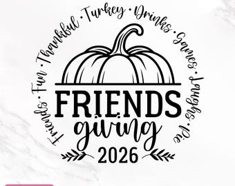 Friendsgiving 2026 Svg, Funny Thanksgiving Svg, Friendsgiving Squad Svg, Thanksgiving Shirt Svg, Thanksgiving Svg, Png, Instant Download