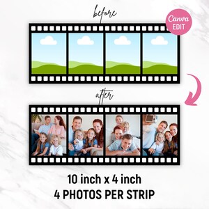 May include: A before and after image showing how to use a photo editing app to add personal photos to a film strip design. The before image shows a film strip with a green and blue landscape. The after image shows a film strip with four photos of a family. The text below the images reads "10 inch x 4 inch 4 PHOTOS PER STRIP".