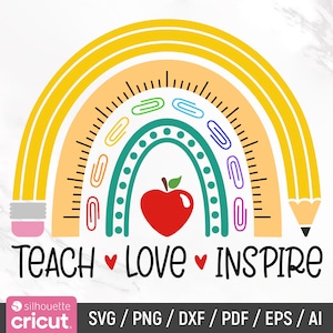 Enseñar amor inspirar SVG, maestro arco iris SVG, maestro svg, regreso a la escuela, regalo de maestro, camisa de maestro, archivo de corte cricut, diseño de sublimación