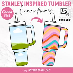 40oz Stanley Inspired Cup Tumbler Canva Template, Drag and Drop, Canva Frame Template, Printable, Mockup, Canva Frame, DIY, Canva Editable