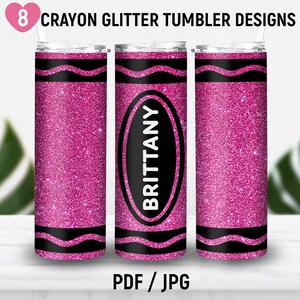 May include: Three pink glitter tumbler designs with black crayon outlines. The center tumbler has the name "Brittany" written in a black oval.