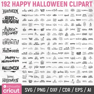 May include: A collection of 192 Halloween-themed clipart designs in black, featuring various fonts and styles. The designs include phrases like "Happy Halloween" and "Trick or Treat". The image also includes the Silhouette and Cricut logos.