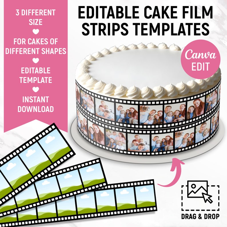 May include: Editable cake film strips templates for Canva.  The image shows a white cake with two strips of film around it.  The film strips have photos of people on them.  There are also three film strips with a green and blue landscape on them.  The text "DRAG & DROP" is at the bottom of the image.