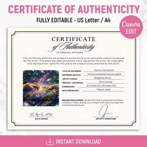 May include: A certificate of authenticity with the text "CERTIFICATE of Authenticity" and "Cosmic Connection" artwork details. The dimensions are 30 inches (H) x 40 inches (W). The certificate is fully editable and available for instant download.