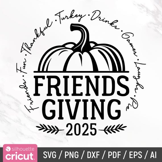 Friendsgiving 2025 Svg, Funny Thanksgiving Svg, Friendsgiving Squad Svg, Thanksgiving Shirt Svg, Thanksgiving Svg, Png, Instant Download
