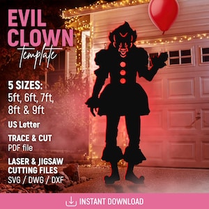 May include: A digital template for an evil clown silhouette, featuring text that reads EVIL CLOWN Template, 5 SIZES: 5ft, 6ft, 7ft, 8ft & 9ft, US Letter, TRACE & CUT, PDF file, LASER & JIGSAW CUTTING FILES, SVG / DWG / DXF, and INSTANT DOWNLOAD.