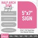 5x7 Arch Sign Template Bundle, Arch Sign Svg, Standing Sign Base ...